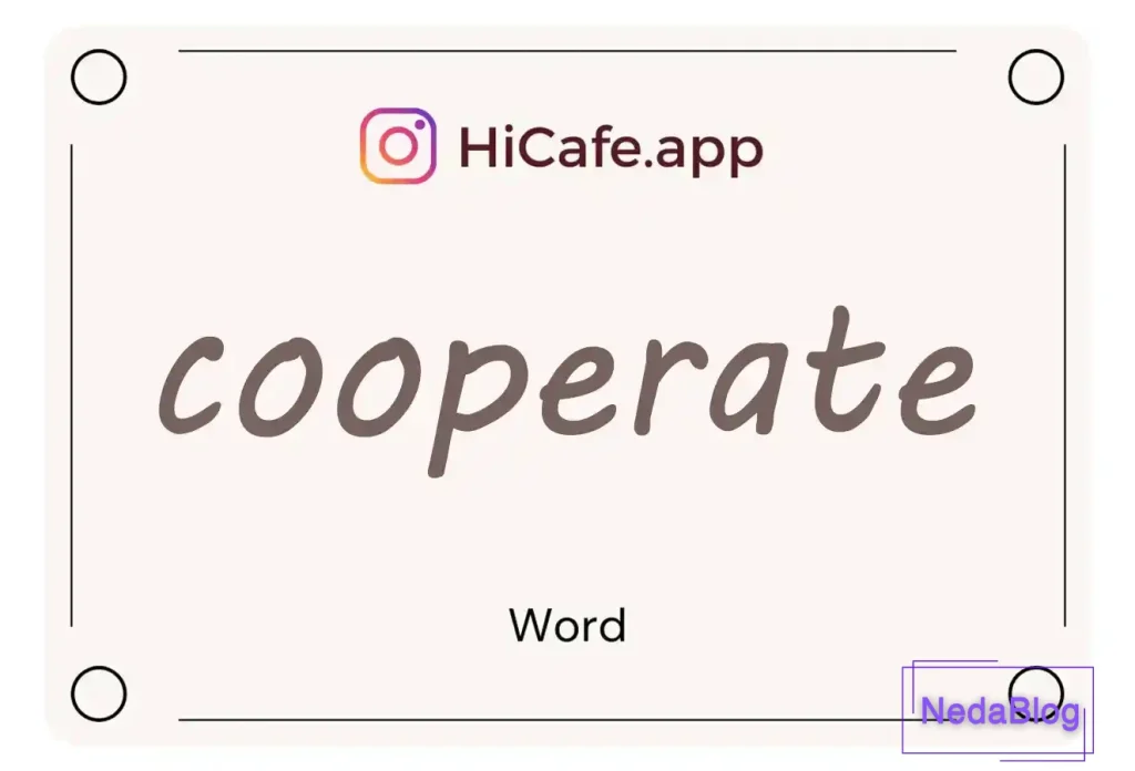 Meaning and usage of cooperate word