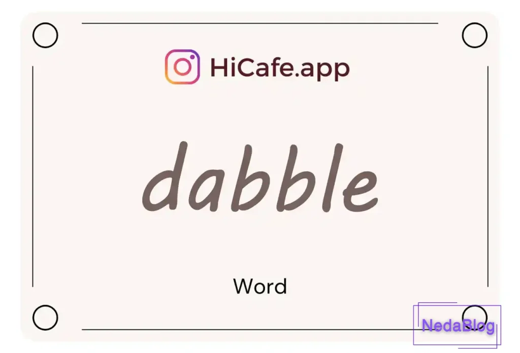 Meaning and usage of dabble word