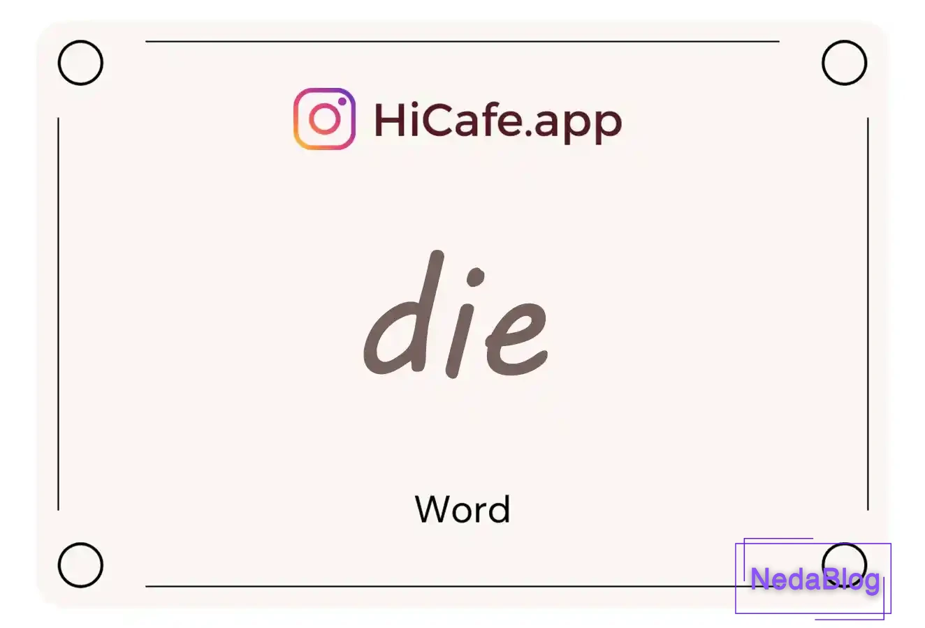 Meaning and usage of die word