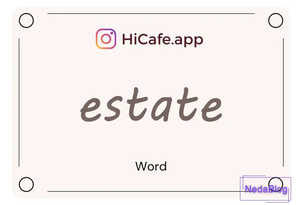 Meaning and usage of estate word