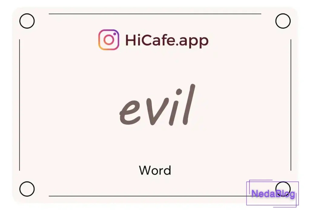 Meaning and usage of evil word