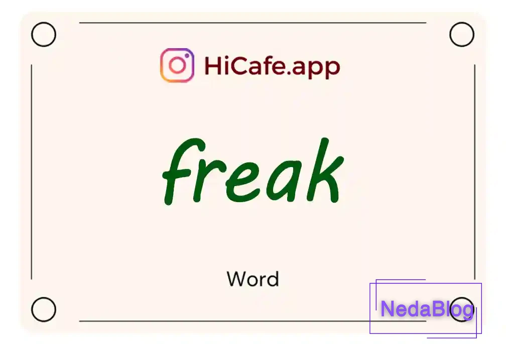 Meaning and usage of freak word