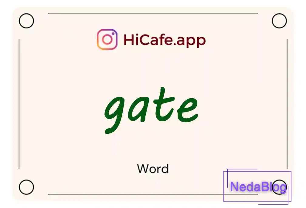Meaning and usage of gate word