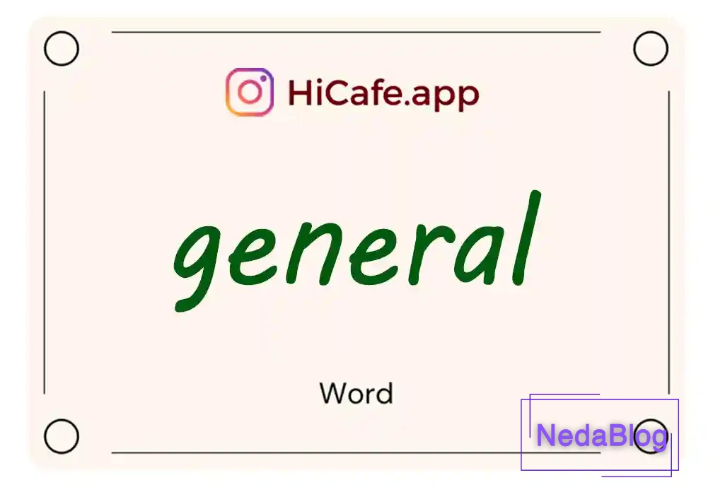 Meaning and usage of general word