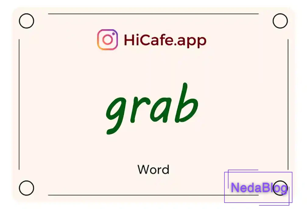 Meaning and usage of grab word