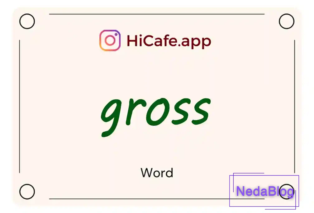 Meaning and usage of gross word