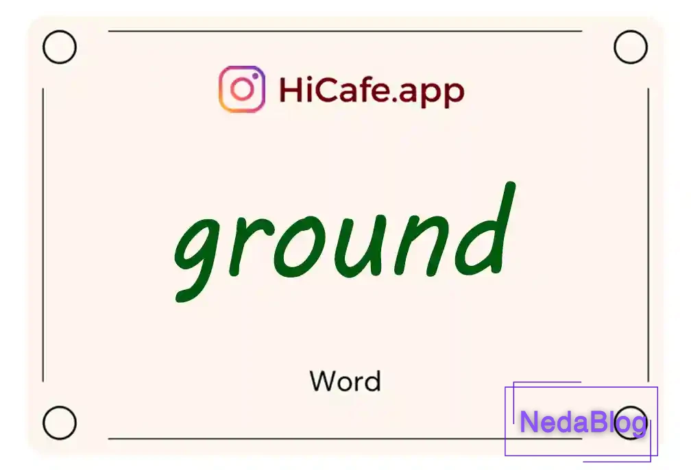 Meaning and usage of ground word