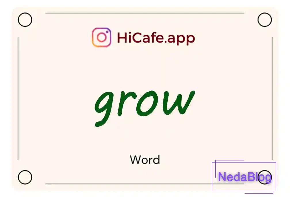 Meaning and usage of grow word