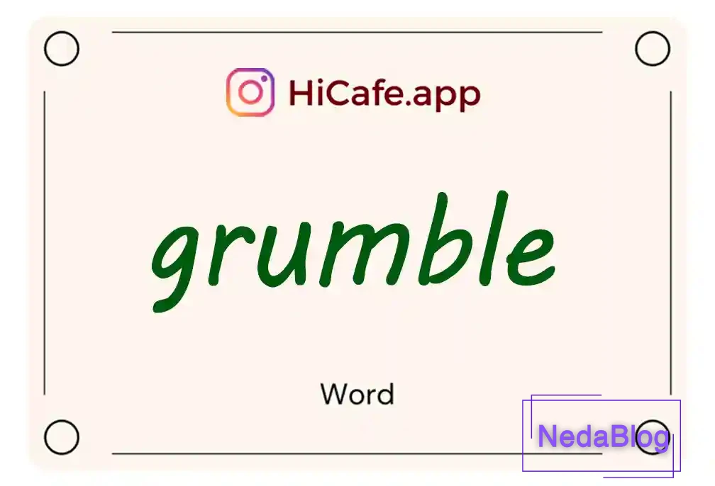 Meaning and usage of grumble word