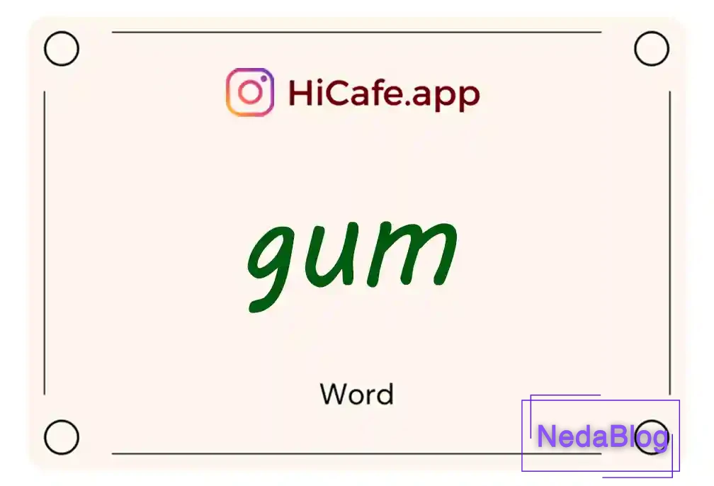 Meaning and usage of gum word