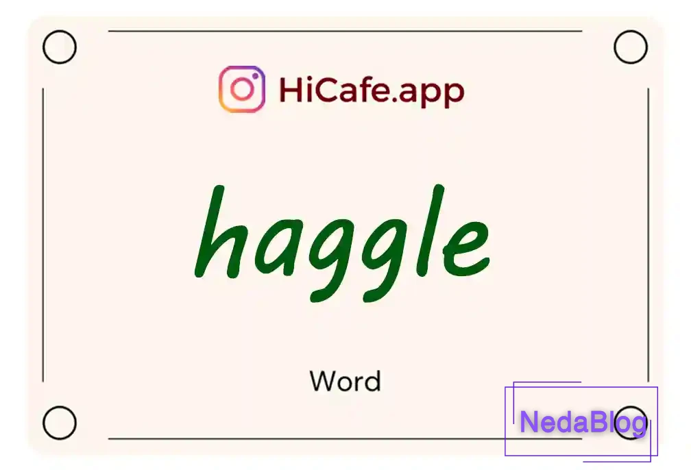 Meaning and usage of haggle word