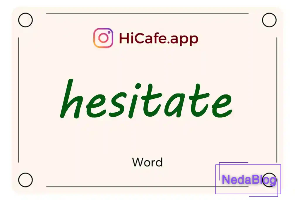 Meaning and usage of hesitate word