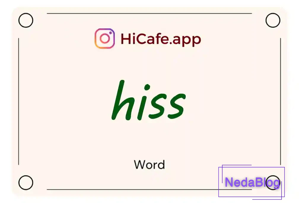 Meaning and usage of hiss word