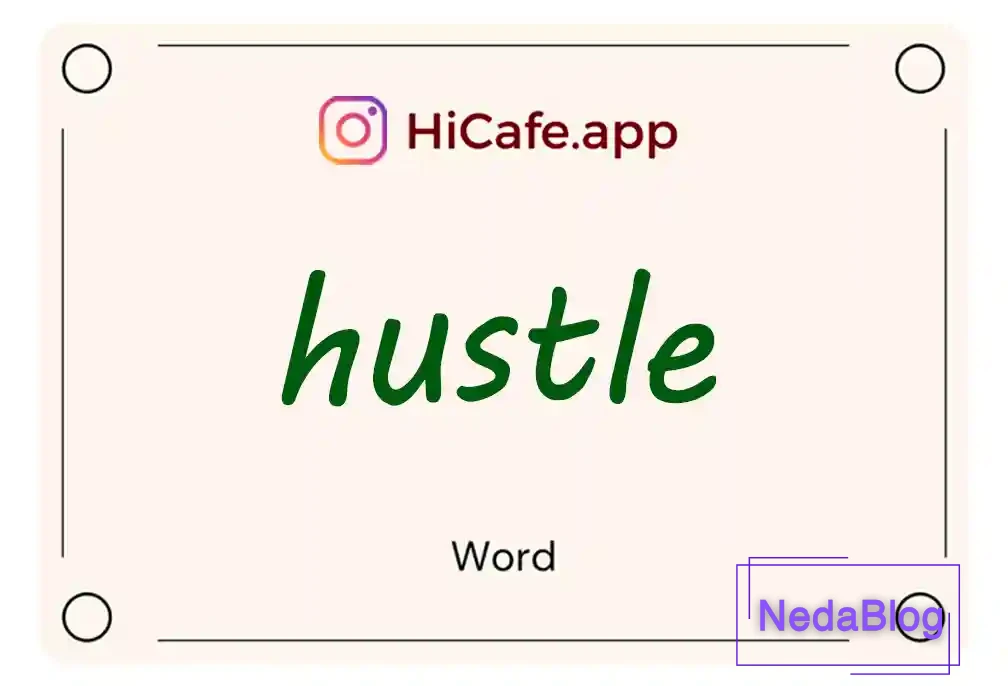 Meaning and usage of hustle word