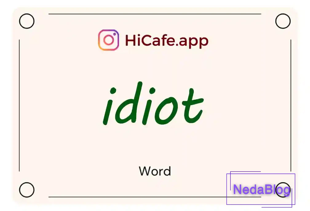 Meaning and usage of idiot word