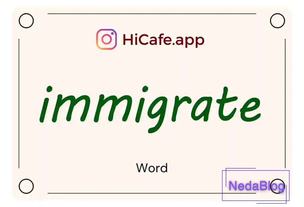 Meaning and usage of immigrate word