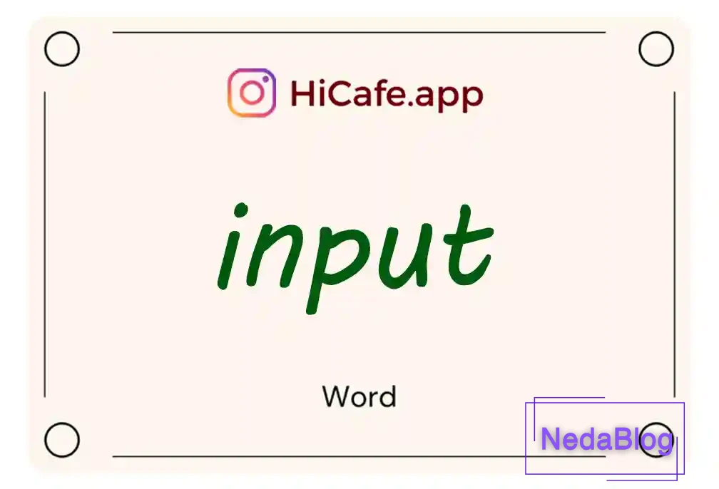 Meaning and usage of input word