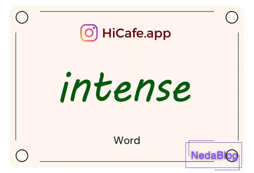 Meaning and usage of intense word