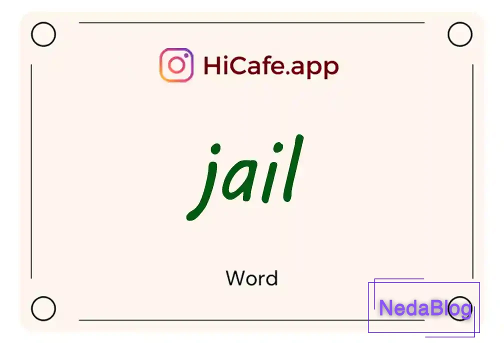 Meaning and usage of jail word