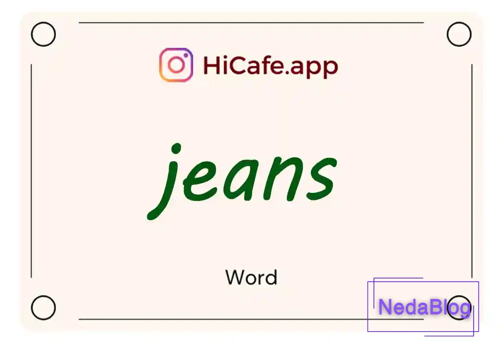 Meaning and usage of jeans word