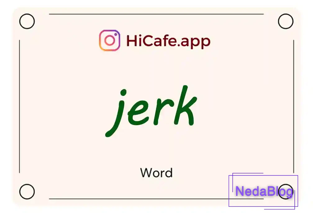 Meaning and usage of jerk word