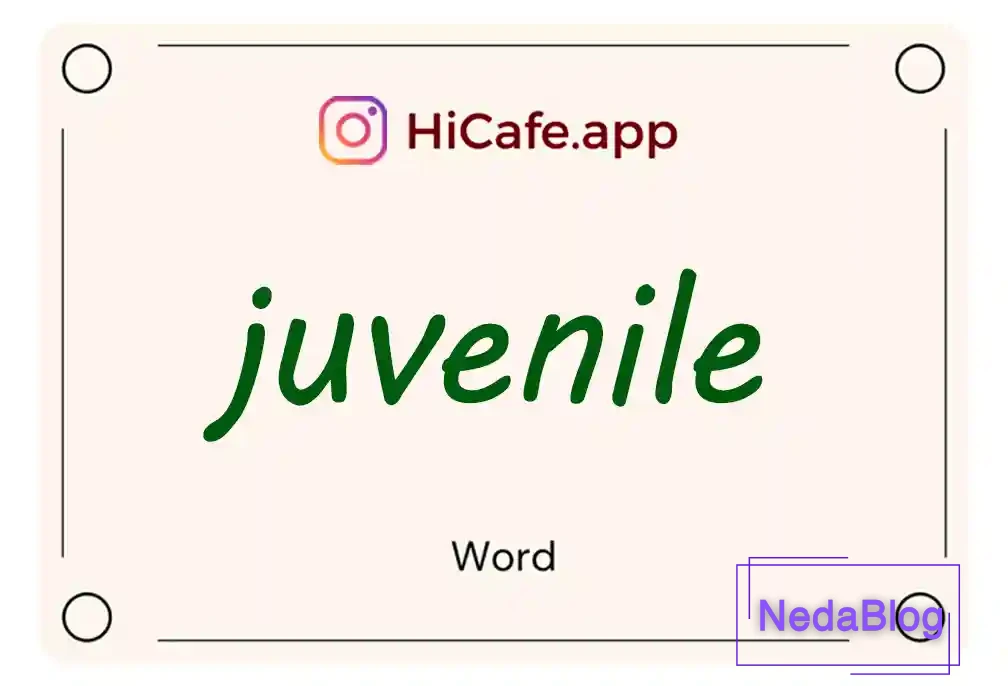 Meaning and usage of juvenile word