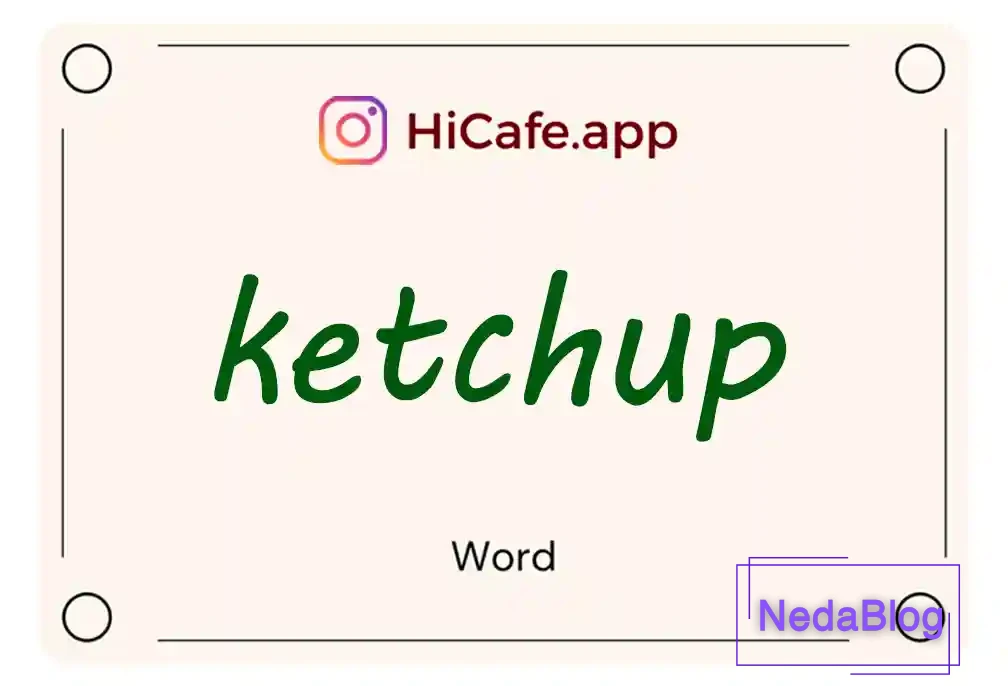 Meaning and usage of ketchup word