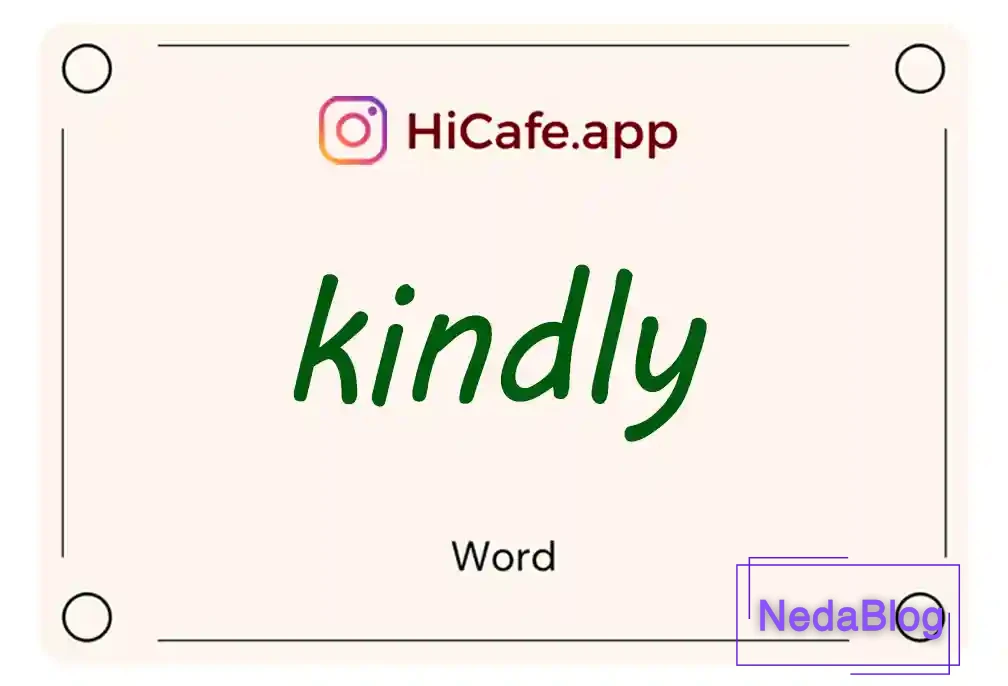 Meaning and usage of kindly word
