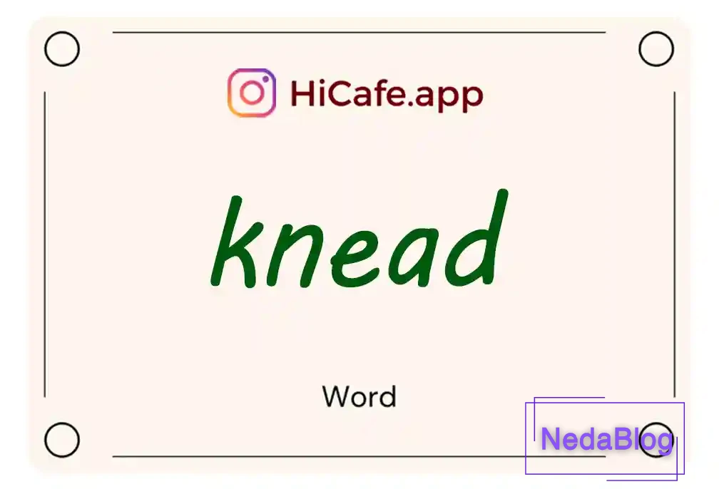 Meaning and usage of knead word