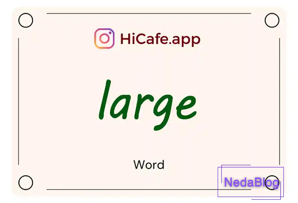 Meaning and usage of large word