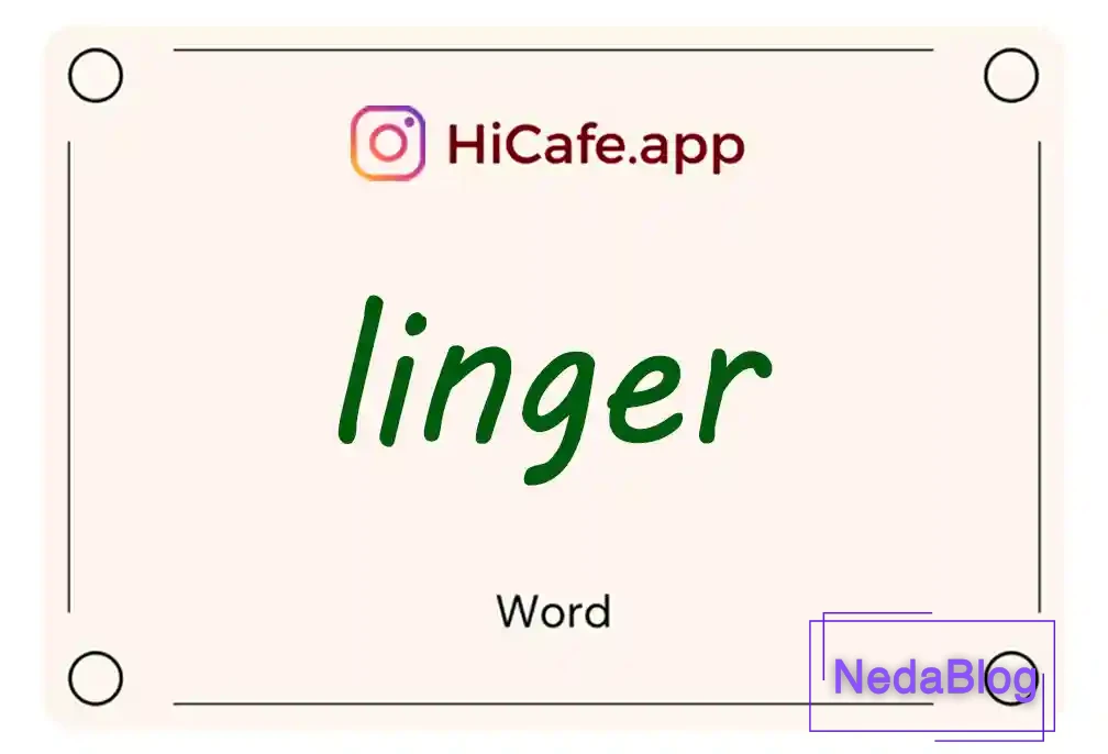Meaning and usage of linger word