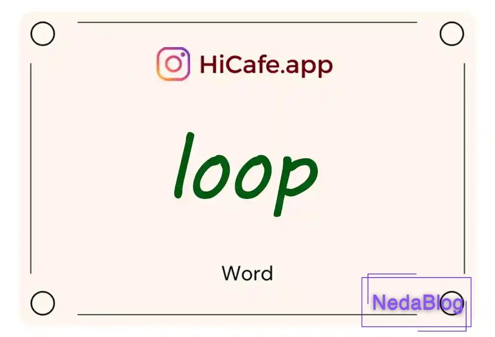 Meaning and usage of loop word