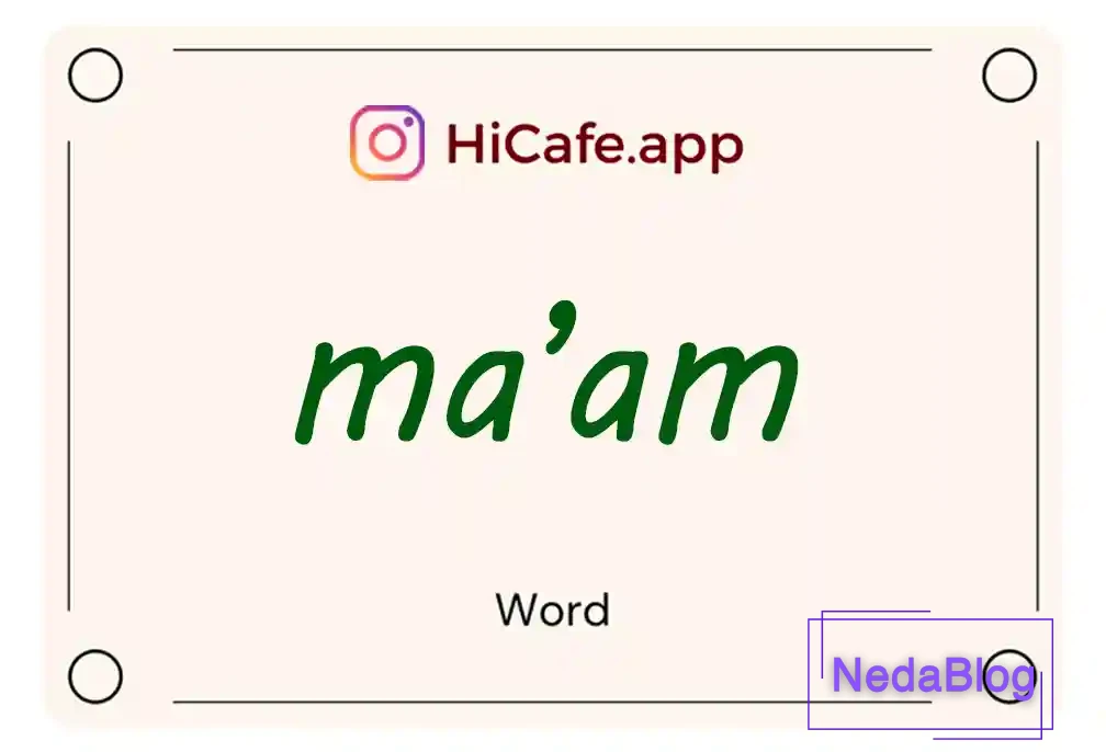 Meaning and usage of ma’am word