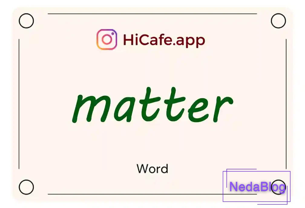 Meaning and usage of matter word