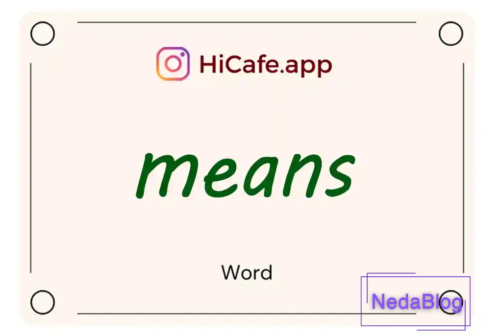 Meaning and usage of means word