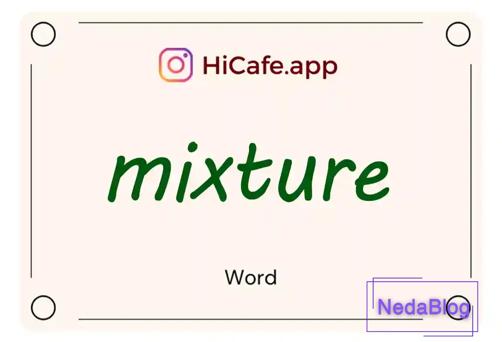 Meaning and usage of mixture word