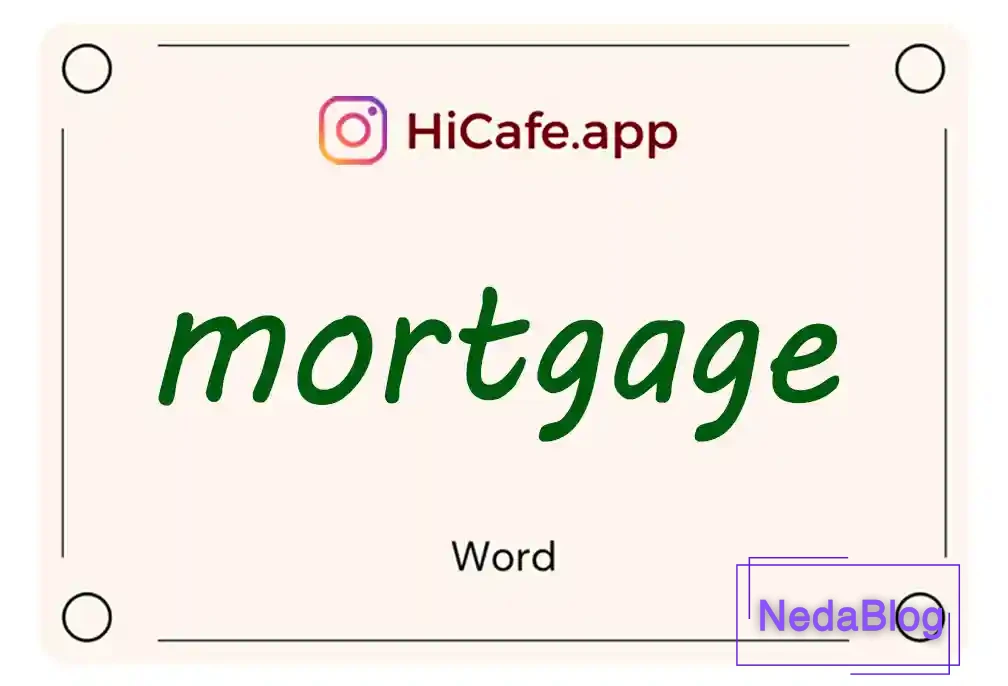 Meaning and usage of mortgage word