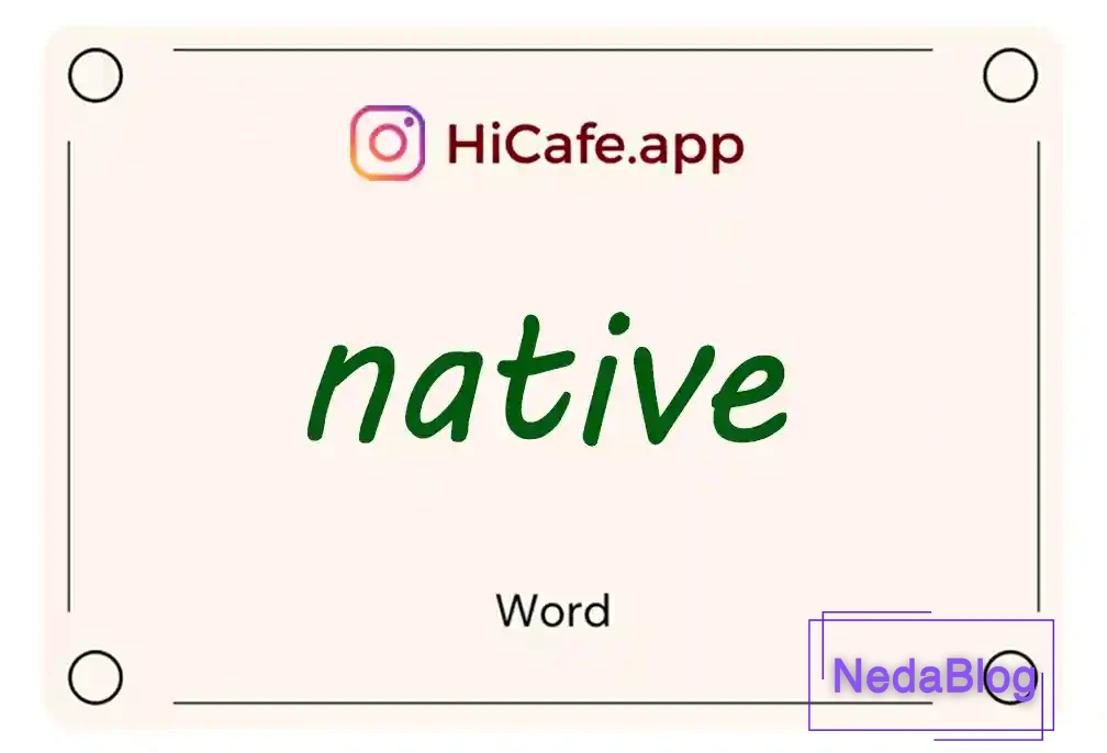 Meaning and usage of native word