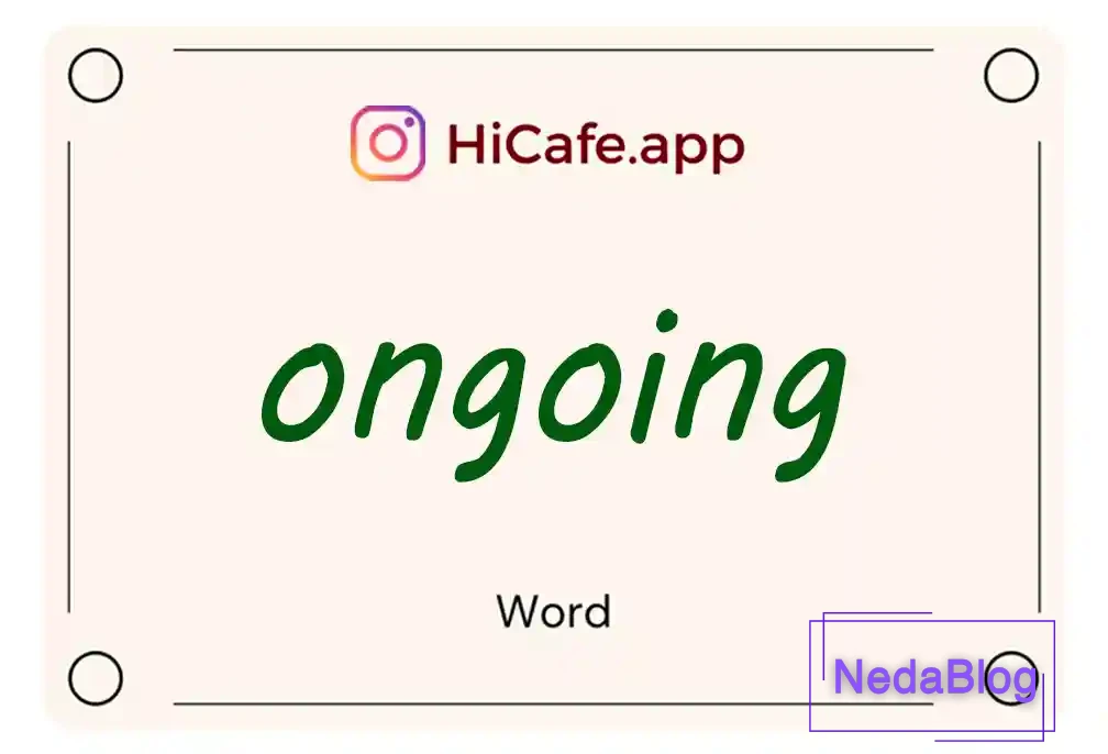 Meaning and usage of ongoing word
