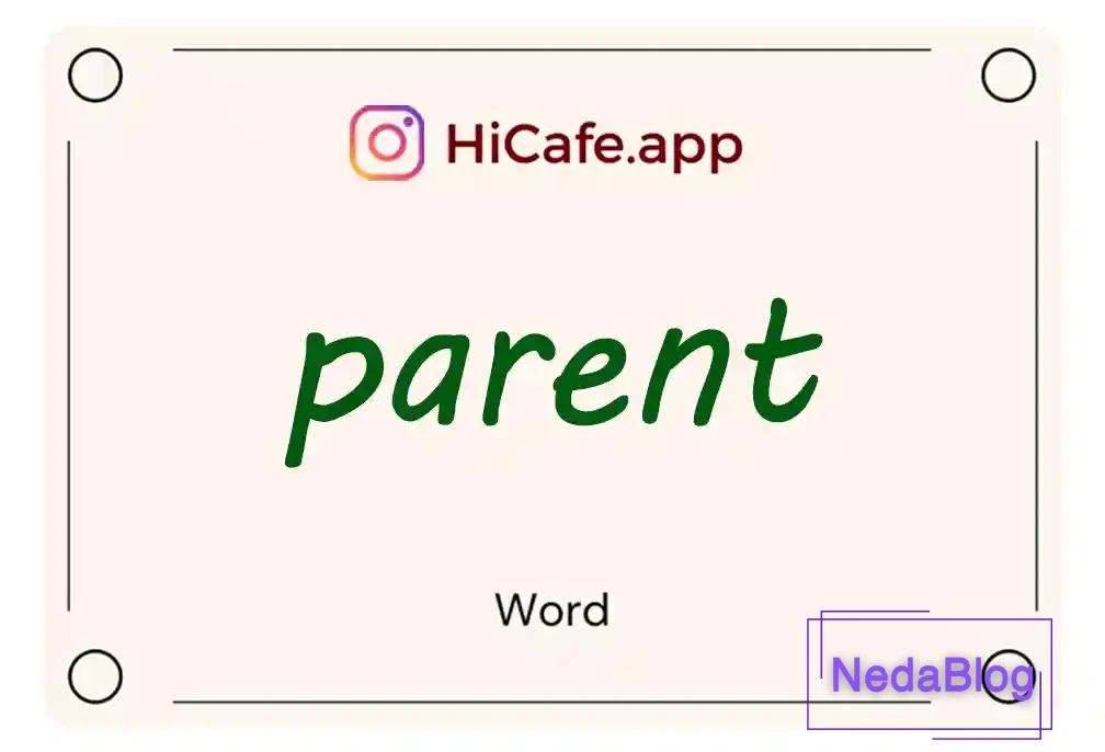 Meaning and usage of parent word