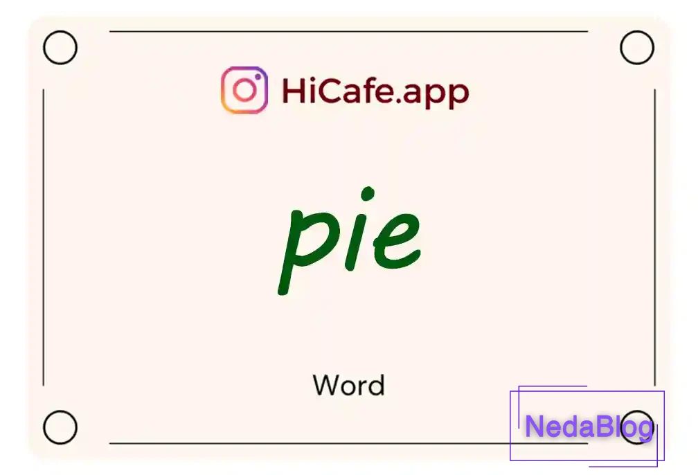 Meaning and usage of pie word