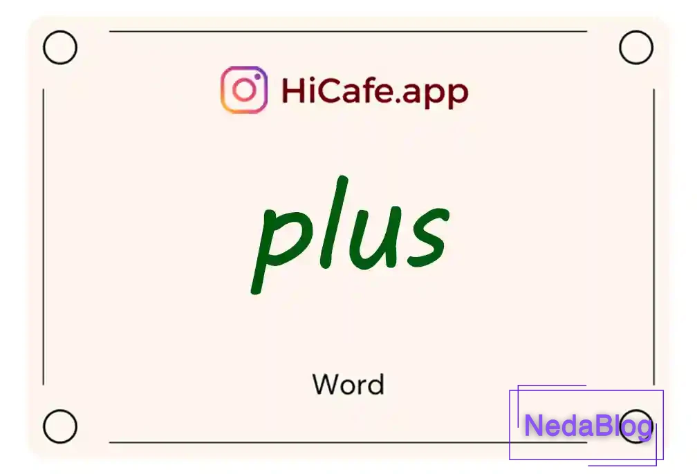 Meaning and usage of plus word
