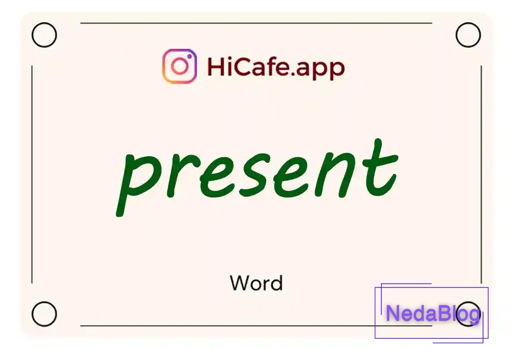 Meaning and usage of present word