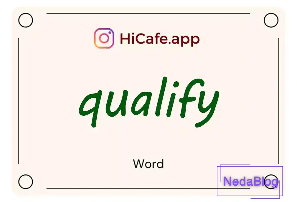 Meaning and usage of qualify word