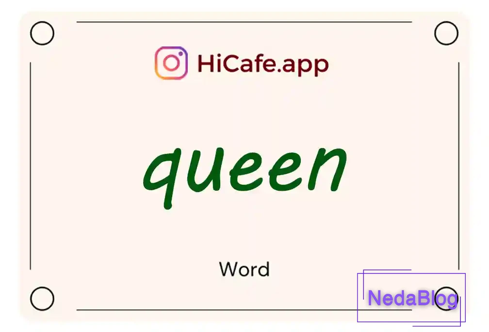 Meaning and usage of queen word