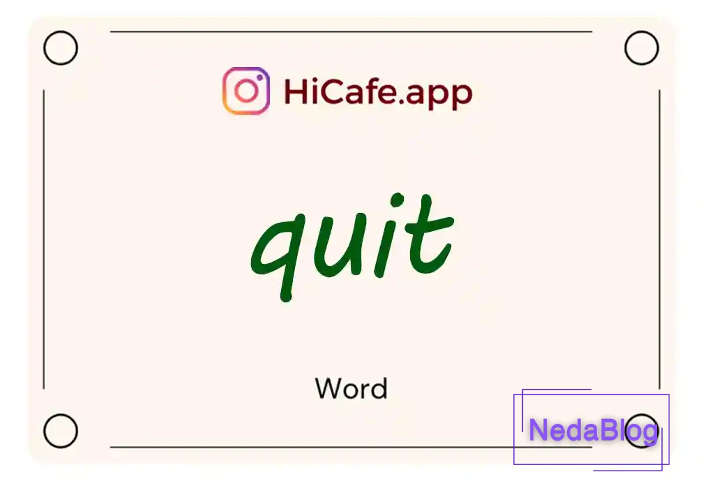 Meaning and usage of quit word