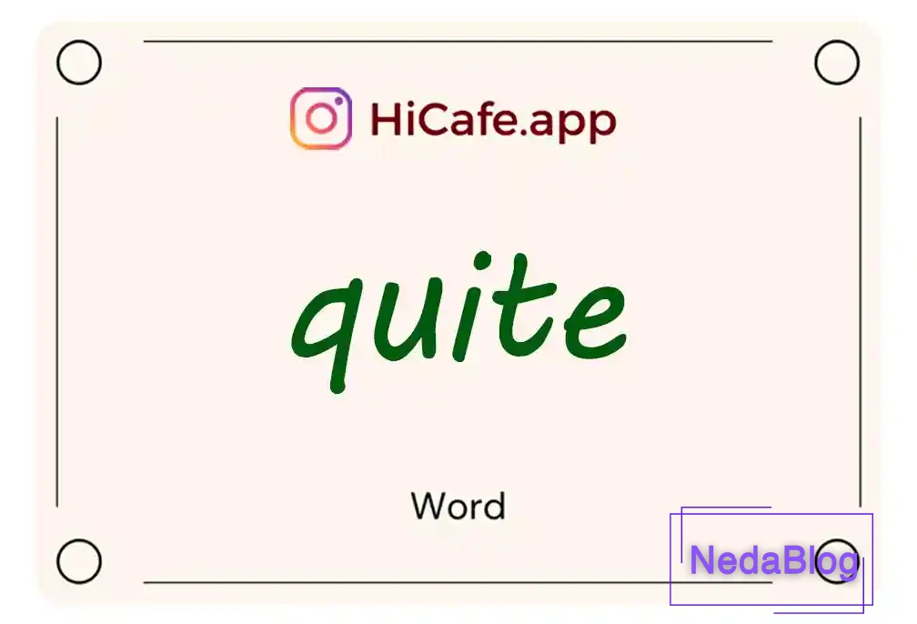 Meaning and usage of quite word
