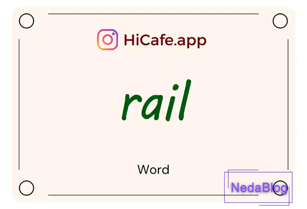 Meaning and usage of rail word