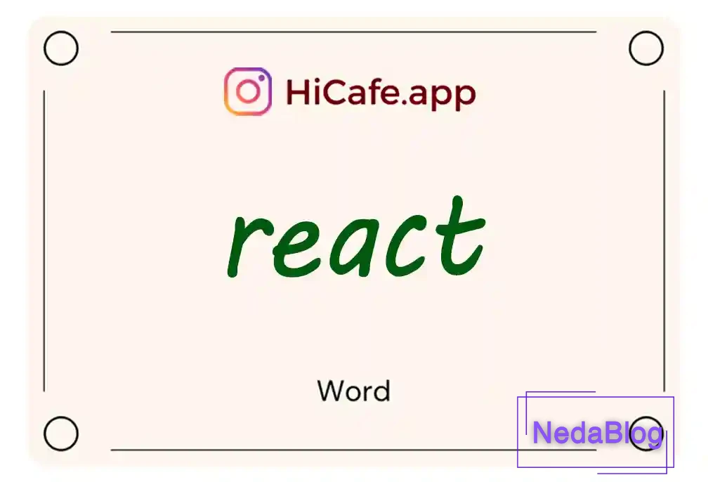 Meaning and usage of react word
