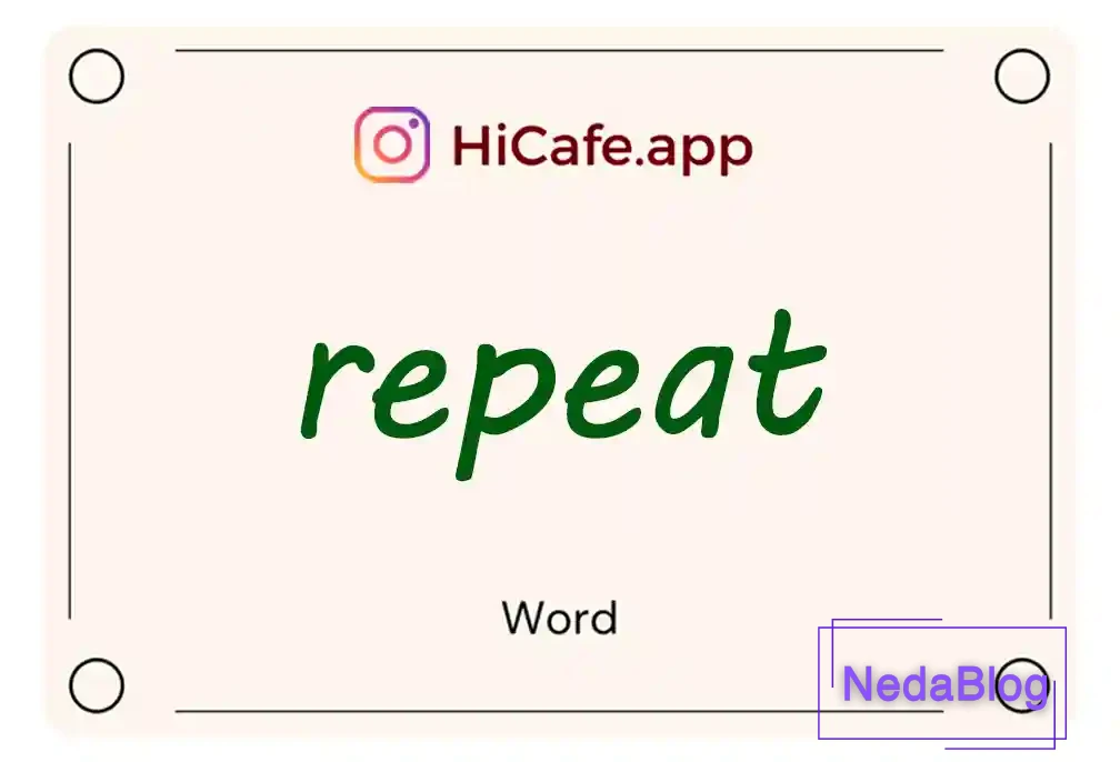 Meaning and usage of repeat word